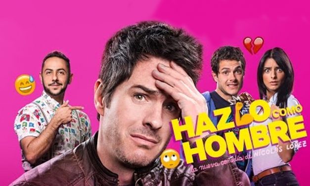 “Hazlo Como Hombre”: estreno 8 de agosto.