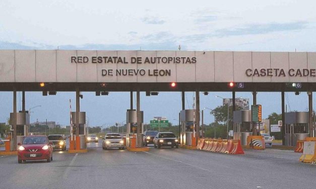Gobierno Independiente de Nuevo León aumenta cuota de autopistas.