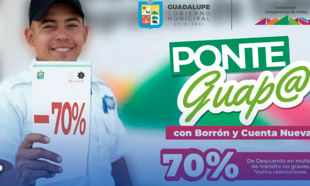 APRUEBAN EN GUADALUPE HASTA EL 70 POR CIENTO DE DESCUENTO EN MULTAS DE TRÁNSITO