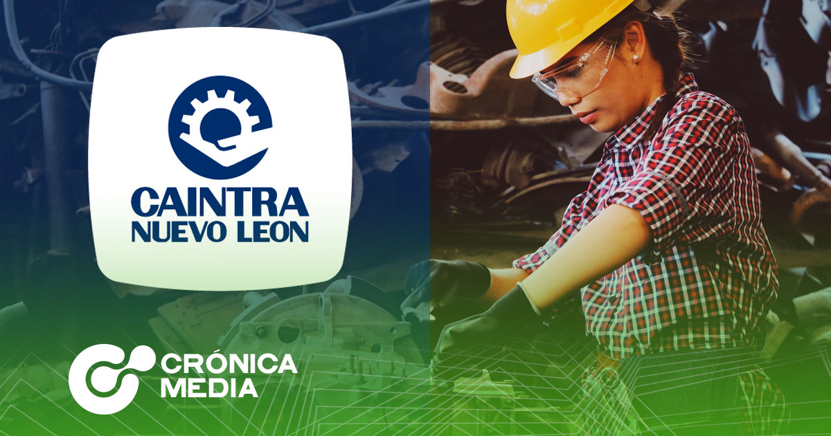 Se modera la producción manufacturera de Nuevo León: CAINTRA